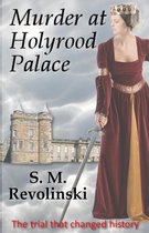 Murder at Holyrood Palace
