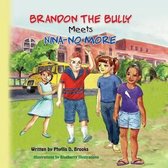 Brandon The Bully Meets Nina NO More