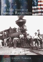 Short History of Florida Railroads