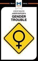 The Macat Library - An Analysis of Judith Butler's Gender Trouble