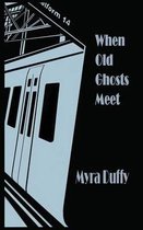 When Old Ghosts Meet