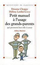 Collections Psychologie- Petit Manuel A L'Usage Des Grands-Parents