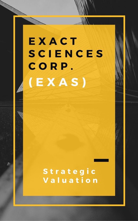 Strategic Valuation 1 - Exact Sciences Corporation - cover