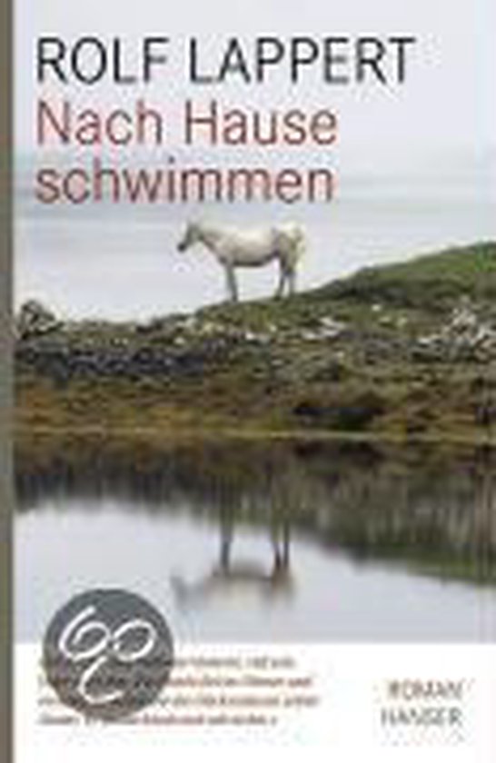 Boek "Nach Hause schwimmen" van Rolf Lappert met een wit paard op een heuvel aan water.