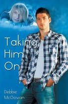 Taking Him on