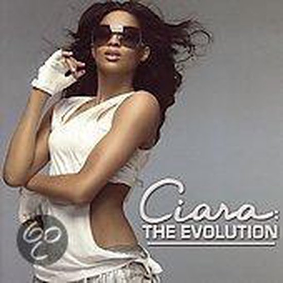 Ciara - The Evolution