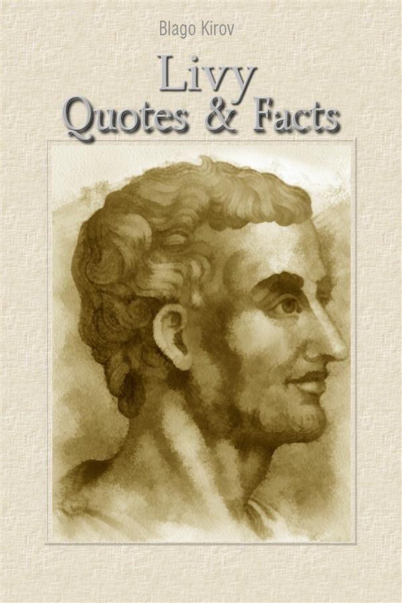 Livy: Quotes & Facts
