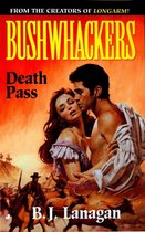 Bushwhackers 08: Death Pass