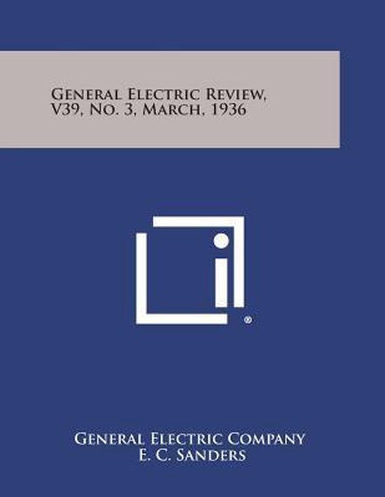 General Electric Review, V39, No. 3, March, 1936, General Electric