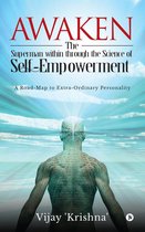 Awaken the Superman within through the Science of Self- empowerment