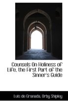 Counsels on Holiness of Life, the First Part of the Sinner's Guide