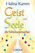 Geist und Seele die Schicksalsmacher