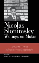 Nicolas Slonimsky: Writings on Music: Music of the Modern Era