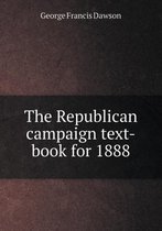 The Republican campaign text-book for 1888
