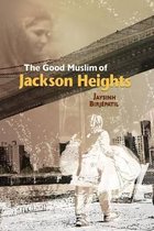 The Good Muslim of Jackson Heights