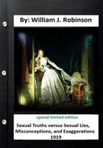 Sexual truths versus sexual lies, misconceptions, and exaggerations( 1919)