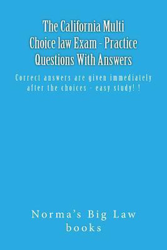 The California Multi Choice Law Exam - Practice Questions wi ... - cover
