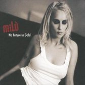 Milu - No Future In Gold =Ltd=