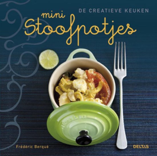 De creatieve keuken - Mini stoofpotjes - Frederic Berque | Northernlights300.org