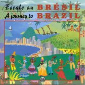Escale Au Bresil (A Journey To Brazil)