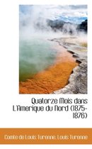 Quatorze Mois Dans L'Amerique Du Nord (1875-1876)