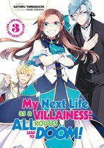 My Next Life as a Villainess: All Routes Lead to Doom! 3 - My Next Life as a Villainess: All Routes Lead to Doom! Volume 3