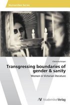 Transgressing boundaries of gender & sanity