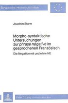 Morpho-Syntaktische Untersuchungen Zur Phrase Negative Im Gesprochenen Franzoesisch
