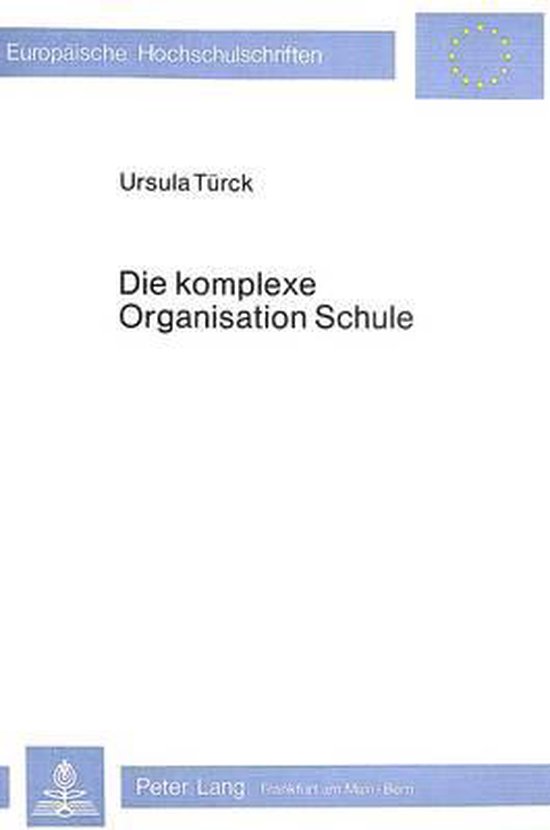 Die Komplexe Organisation Schule - cover