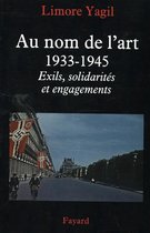 Au Nom de L'Art 1933-1945 / druk 1