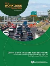 Work Zone Impacts Assessment