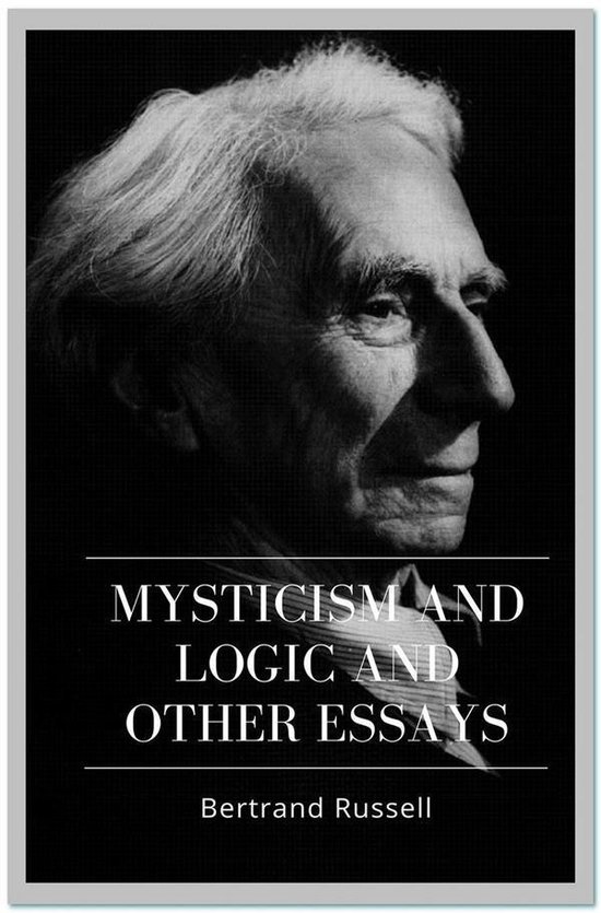 Mysticism and Logic and Other Essays - cover