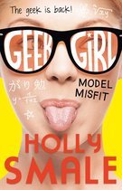 Geek Girl 2 - Model Misfit (Geek Girl, Book 2)