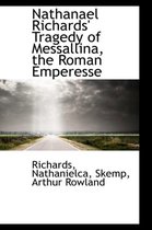 Nathanael Richards' Tragedy of Messallina, the Roman Emperesse