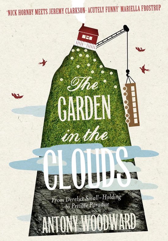 The Garden in the Clouds: From Derelict Smallholding to Moun ... - cover