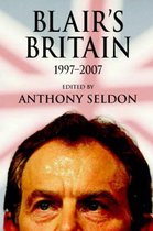 Blair's Britain 1997 2007