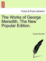 The Works of George Meredith. The New Popular Edition.