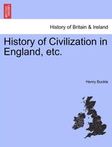 History of Civilization in England, etc.
