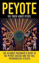 Peyote: The Truth About Peyote