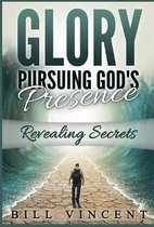 God's Glory- Glory Pursuing Gods Presence