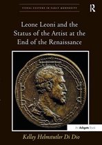 Visual Culture in Early Modernity- Leone Leoni and the Status of the Artist at the End of the Renaissance