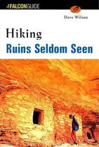 Hiking Ruins Seldom Seen