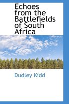 Echoes from the Battlefields of South Africa