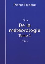 De la meteorologie Tome 1