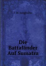 Die Battalander Auf Sumatra