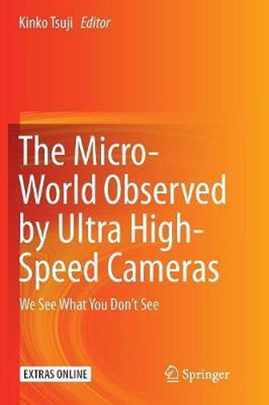 The Micro-World Observed by Ultra High-Speed Cameras - cover