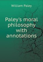 Paley's moral philosophy with annotations