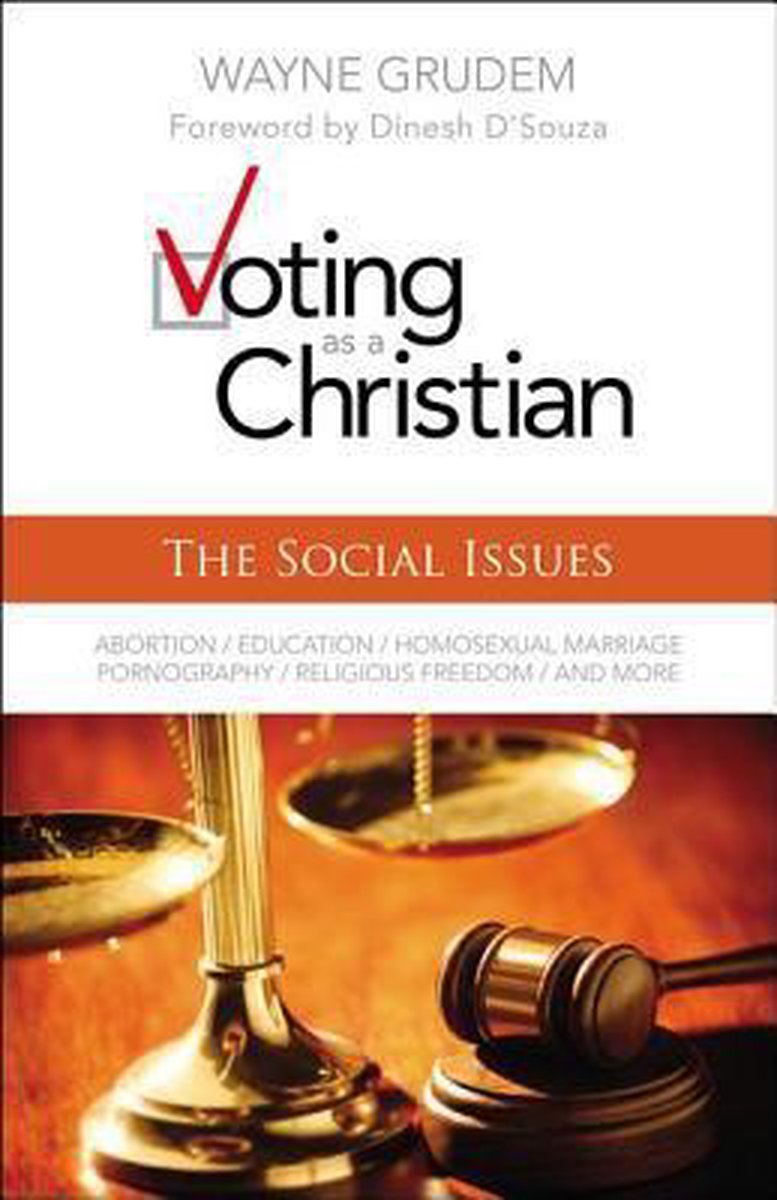 Voting as a Christian - Wayne A. Grudem