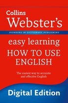 Collins Webster’s Easy Learning - Webster’s Easy Learning How to use English: Your essential guide to accurate English (Collins Webster’s Easy Learning)