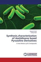 Synthesis, Characterization of Azetidinone Based Pyrazoline Derivatives